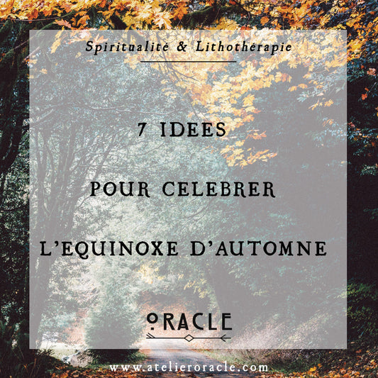 7 idées pour célébrer l'Equinoxe d'Automne