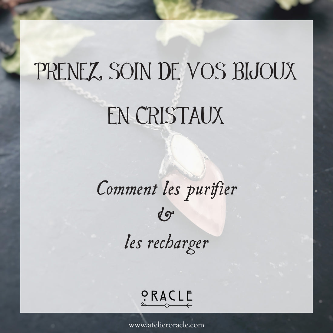Comment prendre soin de vos bijoux en cristaux