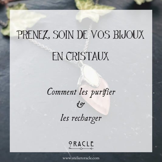 Comment prendre soin de vos bijoux en cristaux