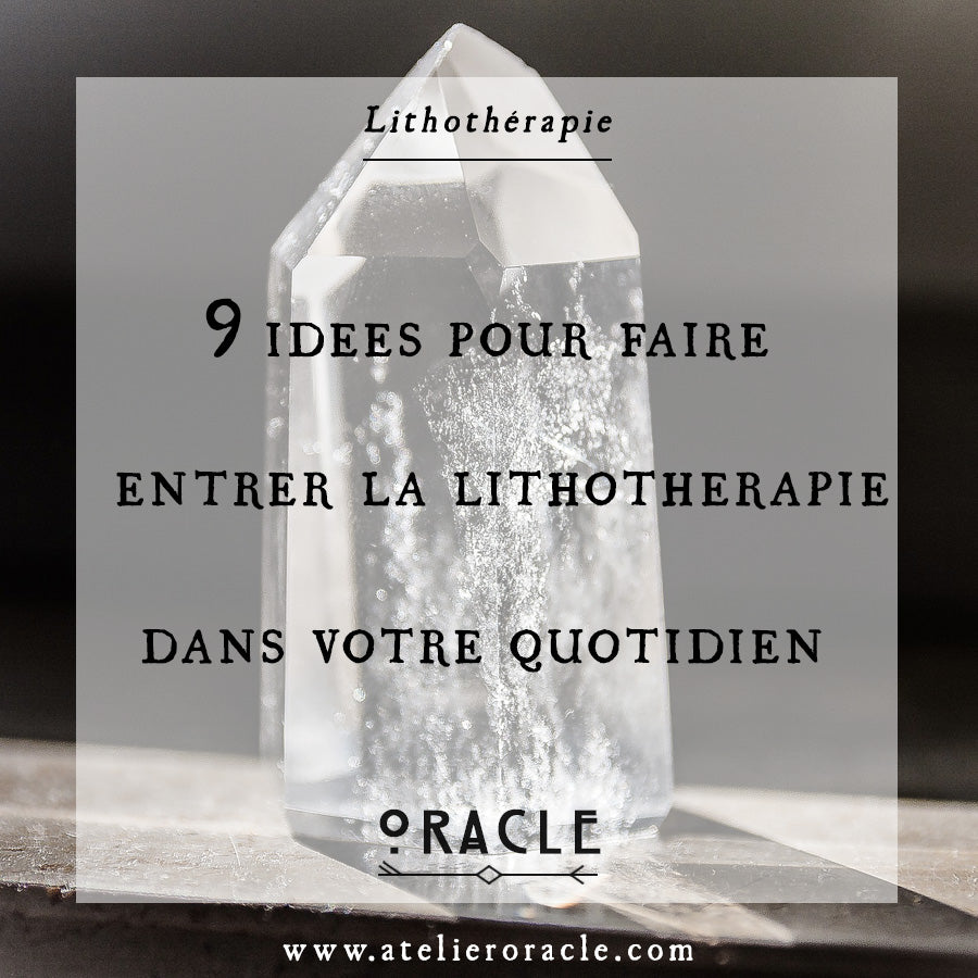 9 idées pour faire entrer la lithothérapie dans votre quotidien